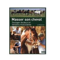 Massage Thrapeutique du Cheval: Mthode Masterson, Editions VIGOT