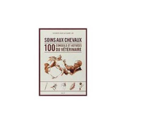 Manuel Vétérinaire : 100 Conseils et Astuces du Vétérinaire 