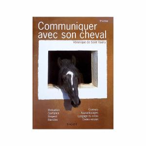 Manuel d'Equitation : Communiquer avec Son Cheval