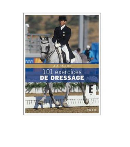 Manuel de Dressage Equestre: 101 Exercices 