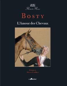 L'Amour des Chevaux par Roger Yves BOST, BOSTY 