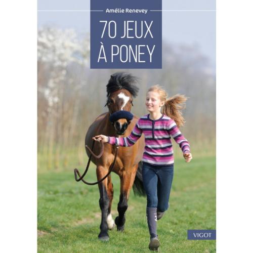 Manuel de Jeux pour Petit Cavalier: 70 Jeux à Poney 