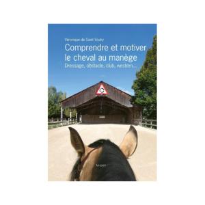 Livre Pédagogique : Comprendre et Motiver son Cheval au Manège 