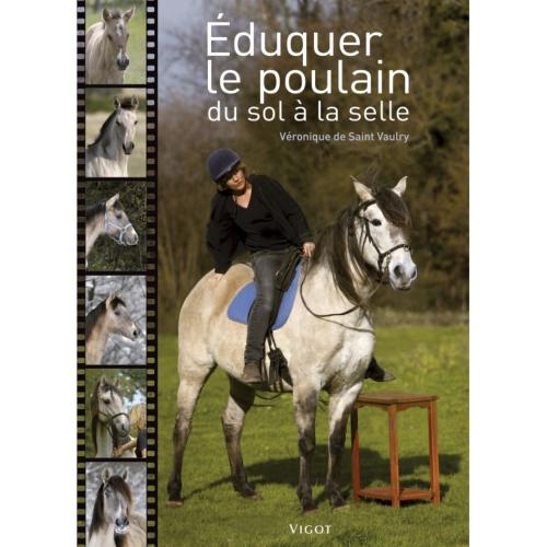 Livre Pédagogique : Eduquer le Poulain du Sol à La Selle